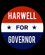 Harwell For Governor Digital Art by Flippin Sweet Gear