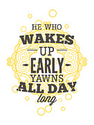 He Who Wakes Up Early Yawns All Day Long Morning People Gift Funny Quote Gag Joke Digital Art by Jeff Creation