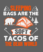 Hiker Gift Sleeping Bags Are The Soft Tacos Of The Bear World Funny Hiking Digital Art by Jeff Creation