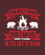 Hiker Gift The Best Thing One Can Do When It's Raining Is To Let It Rain Hiking Digital Art by Jeff Creation