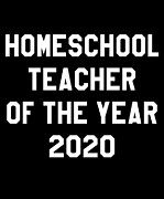 Homeschool Teacher of the Year 2020 Digital Art by Flippin Sweet Gear