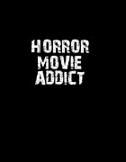 Horror Movie Addict Digital Art by Jacob Zelazny