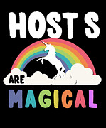 Host S Are Magical Digital Art by Flippin Sweet Gear