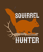 Hunter Gift Squirrel Hunter Funny Hunting Quote Digital Art by Jeff Creation