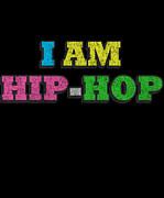 I Am Hip-hop Digital Art by Flippin Sweet Gear