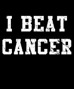 I Beat Cancer Digital Art by Flippin Sweet Gear