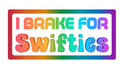 I Brake For Swifties Digital Art by Kirania Finest