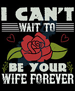 I cant wait to be your wife forever Digital Art by Jacob Zelazny