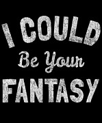 I Could Be Your Fantasy Digital Art by Flippin Sweet Gear