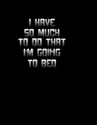 I Have So Much To Do That Digital Art by Jacob Zelazny