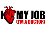 I Heart My Job Im A Doctor Digital Art by Jacob Zelazny