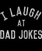 I Laugh At Dad Jokes Retro Digital Art by Flippin Sweet Gear