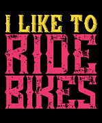 I like ride bikes Digital Art by Jacob Zelazny