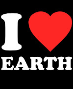 I Love Earth Digital Art by Flippin Sweet Gear