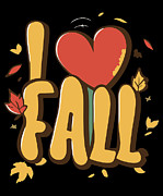 I Love Fall Autumn Leaves Digital Art by Flippin Sweet Gear