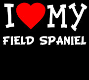 I Love My Field Spaniel Dog Breed Digital Art by Flippin Sweet Gear