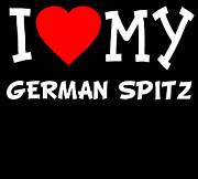 I Love My German Spitz Dog Breed Digital Art by Flippin Sweet Gear