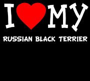 I Love My Russian Black Terrier Dog Breed Digital Art by Flippin Sweet Gear