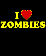 I Love Zombies Digital Art by Flippin Sweet Gear