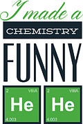 I Made A Chemistry Frunny He He Digital Art by Jacob Zelazny