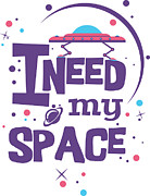 I Need My Space Funny Outer Space Pun Digital Art by Jacob Zelazny