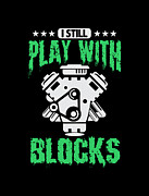 I Still Play With Blocks Fun Engine Pun Digital Art by Jacob Zelazny
