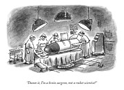 I'm A Brain Surgeon Drawing by Frank Cotham