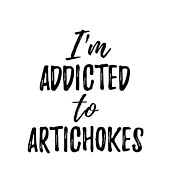 I'm Addicted to Artichokes Food Lover Gift Digital Art by Jeff Creation
