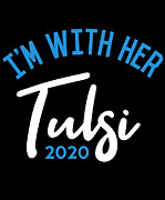 Im With Her Tulsi Gabbard 2020 Digital Art by Flippin Sweet Gear