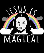 Jesus Is Magical Digital Art by Flippin Sweet Gear