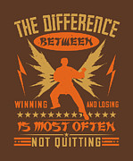 Karate Lover Gift The Difference Between Winning And Losing Is Most Often Not Quitting Quote Digital Art by Jeff Creation