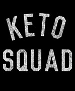 Keto Squad Digital Art by Flippin Sweet Gear