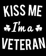 Kiss Me Im A Veteran Digital Art by Flippin Sweet Gear