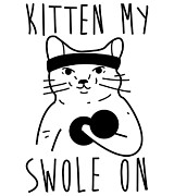 Kitten My Swole On Funny Fitness Cat Pun Digital Art by Jacob Zelazny