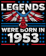 Legends Were Born in 1953 Patriotic Birthday Digital Art by Flippin Sweet Gear