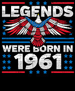 Legends Were Born in 1961 Patriotic Birthday Digital Art by Flippin Sweet Gear