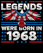 Legends Were Born in 1968 Patriotic Birthday Digital Art by Flippin Sweet Gear