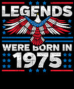 Legends Were Born in 1975 Patriotic Birthday Digital Art by Flippin Sweet Gear