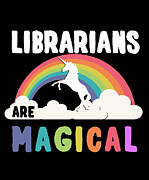 Librarians Are Magical Digital Art by Flippin Sweet Gear