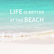 Life is better at the beach Photograph by Delphimages Photo Creations