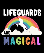 Lifeguards Are Magical Digital Art by Flippin Sweet Gear