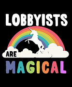 Lobbyists Are Magical Digital Art by Flippin Sweet Gear