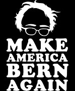 Make America Bern Again Bernie Sanders Digital Art by Flippin Sweet Gear