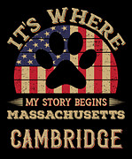 Massachusetts Cambridge It's where my story begins keep your memories, pet lovers Digital Art by Elsayed Atta