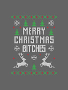 Merry Christmas Bitches Drawing by Anh Nguyen