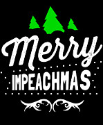 Merry Impeachmas Trump Impeachment Digital Art by Flippin Sweet Gear