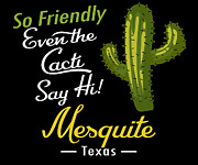 Mesquite Texas Funny Vintage Cactus Digital Art by Flo Karp