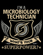 Microbiology Technician T Shirt - What Is Your Superpower Job Gift Item Tee Digital Art by Shi Hu Kang