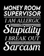 Money Room Supervisor T Shirt - Sarcasm Job Gift Item Tee Digital Art by Shi Hu Kang