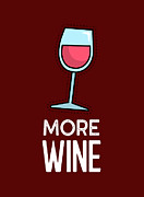 More Wine Funny Quote Digital Art by Matthias Hauser